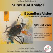 سندس الخالدي في معرض استثنائي بعنوان “Boundless Vision” في     Rebirth Beirut